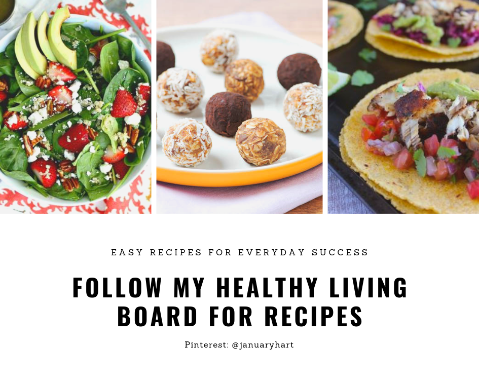 Follow my Healthy Living Board for Recipes